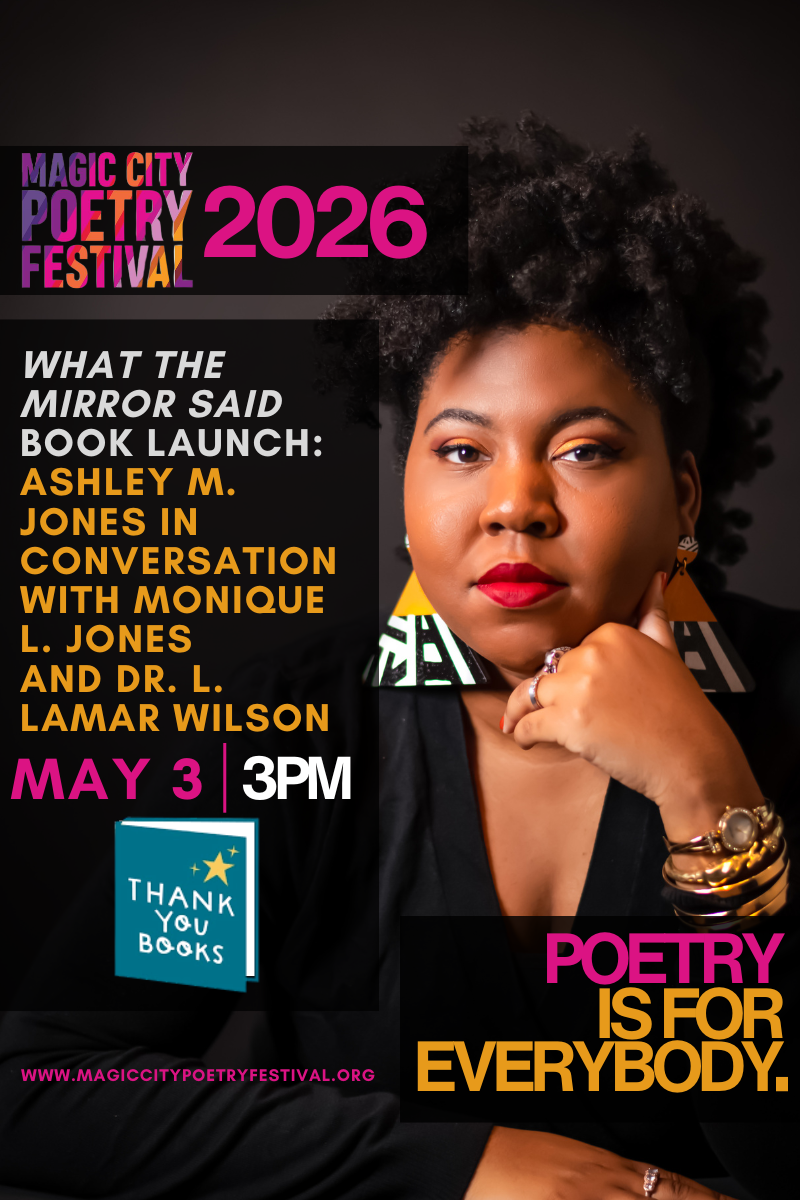 (EVENT FULL: Contact Thank You Books to Add Your Name to Waitlist) What The Mirror Said Book Launch: Ashley M. Jones in Conversation with Monique L. Jones & Dr. L. Lamar Wilson (5/3)