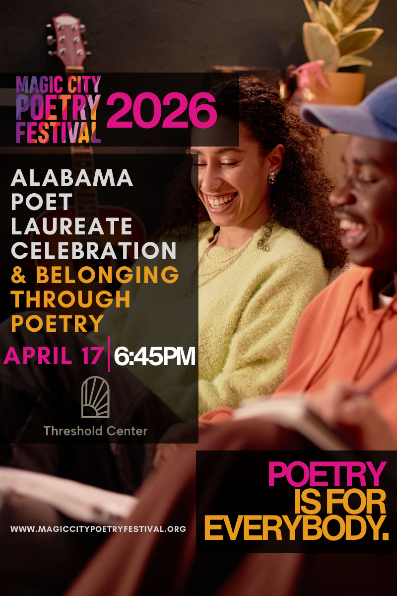 Alabama Poet Laureate Celebration & Belonging Through Poetry (4/17)