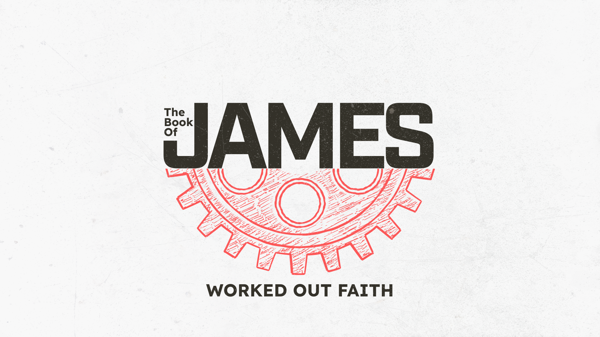 Worked Out Faith: The Book of James