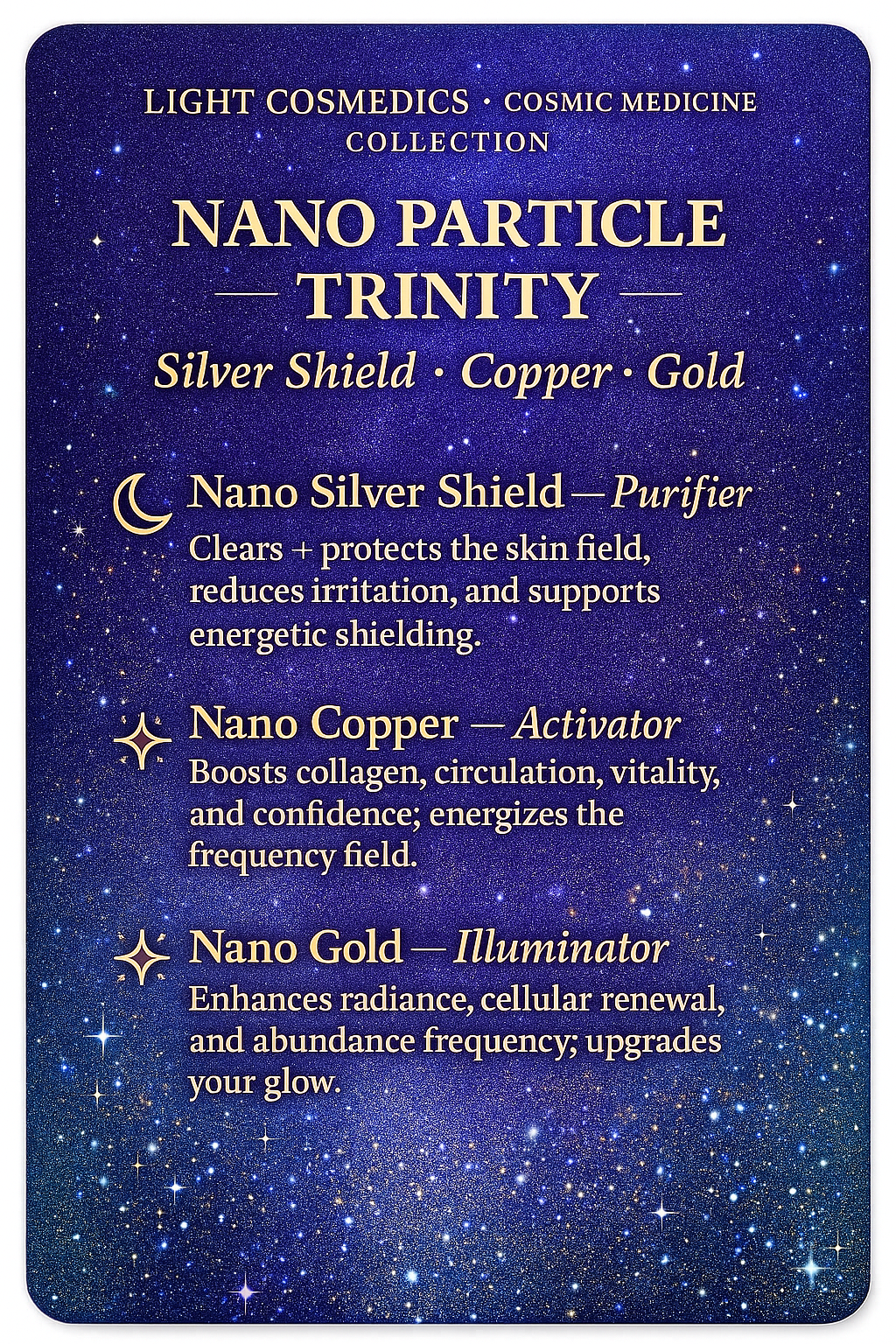 Precious Metal Collection: Nano Silver, Copper along with Our Gold llumination Serum