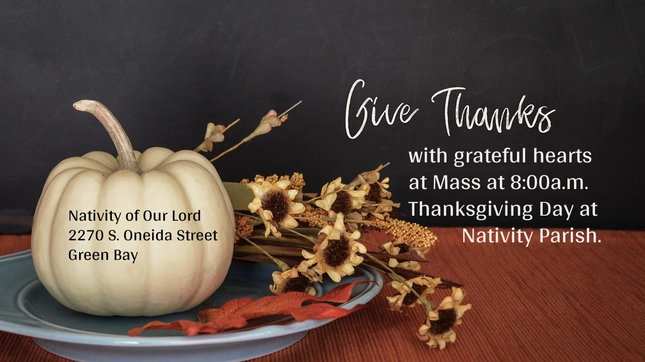 Thanksgiving Mass 8 00a M Thanksgiving Day Nativity Of Our Lord Parish