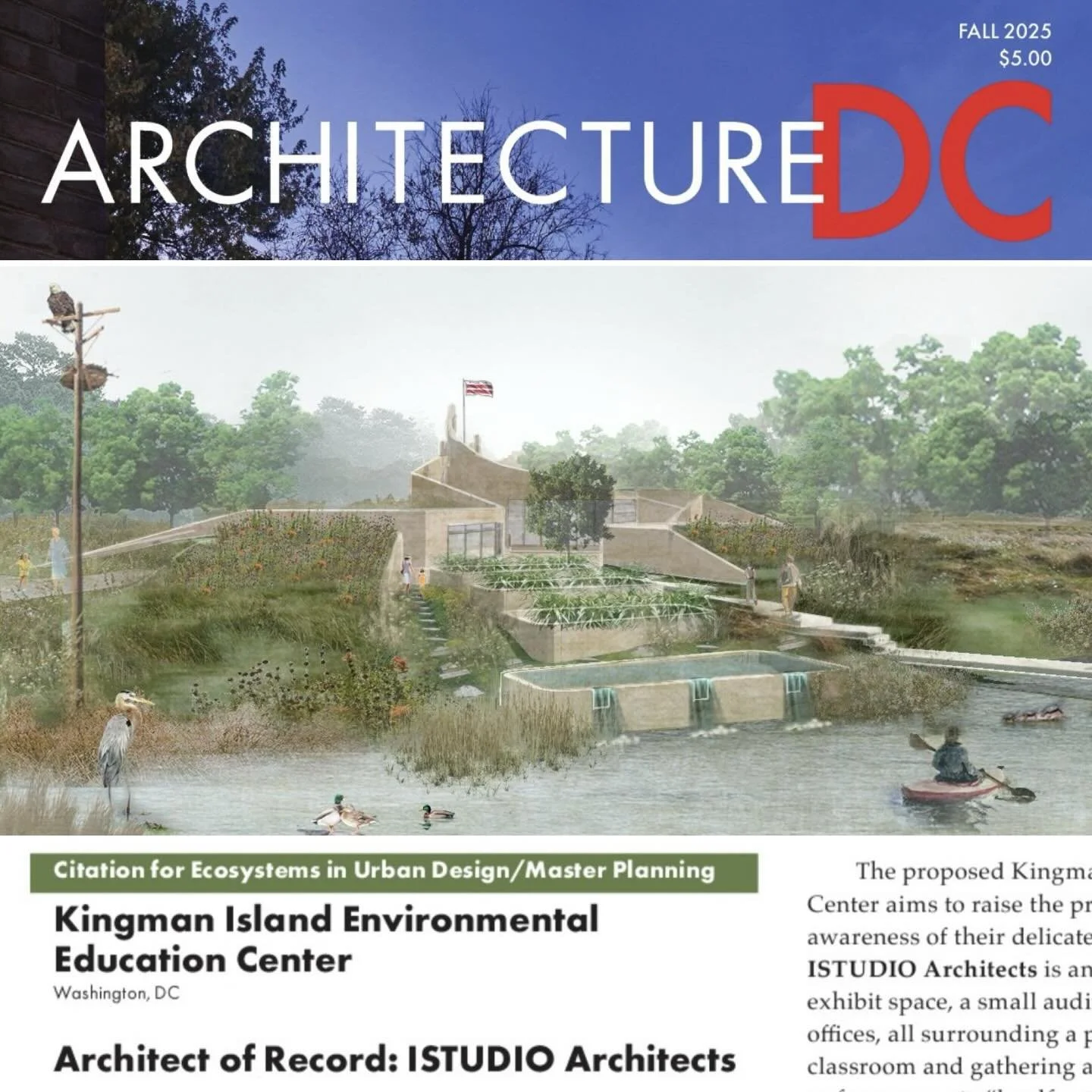 It&rsquo;s exciting to see the Kingman Island project published in Architecture|DC&rsquo;s Awards Issue. The project was cited by the jury for the sensitivity to the ecology of the Anacostia River.