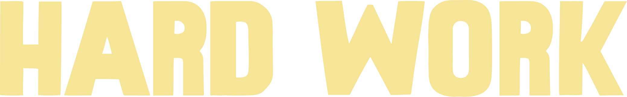 Text saying "HARD WORK" in large, bold, cream-colored letters on a black background.