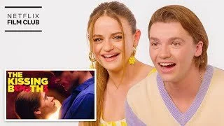 Joey King &amp; Joel Courtney React To The Kissing Booth 3 Trailer - Netflix