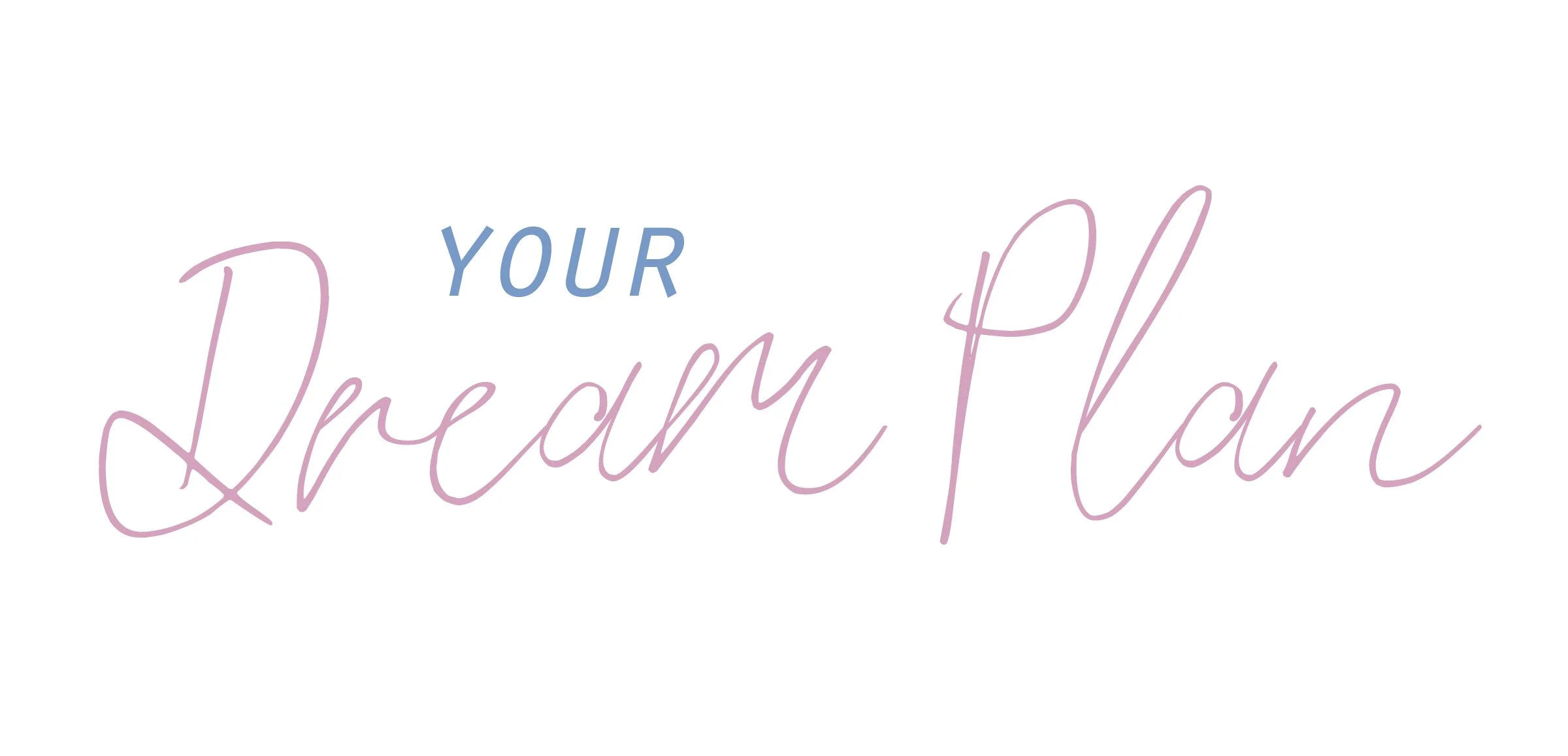 yourdreamplanprint.jpg