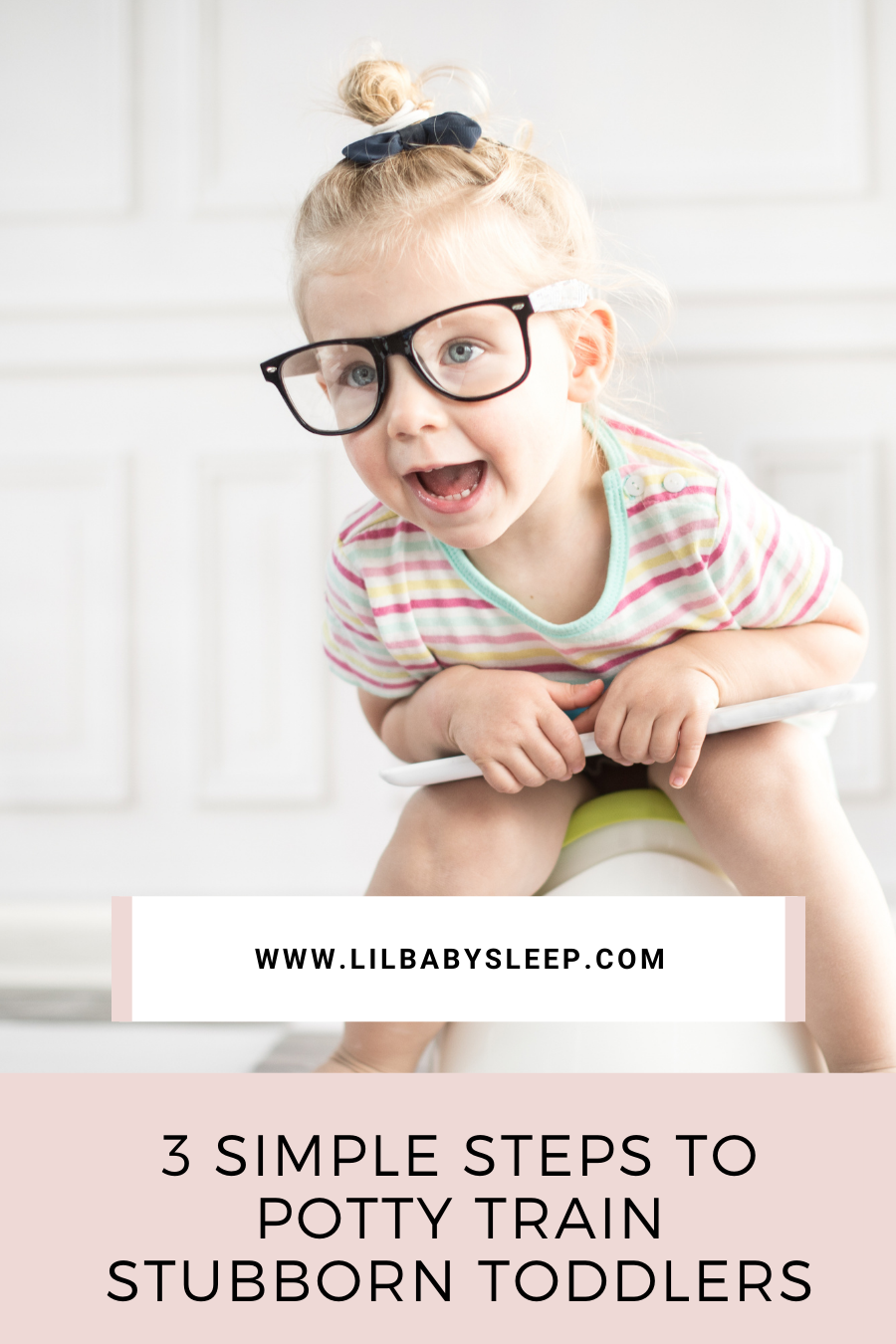 3 Simple Steps to Potty Train Stubborn Toddlers! — Lil Baby Sleep