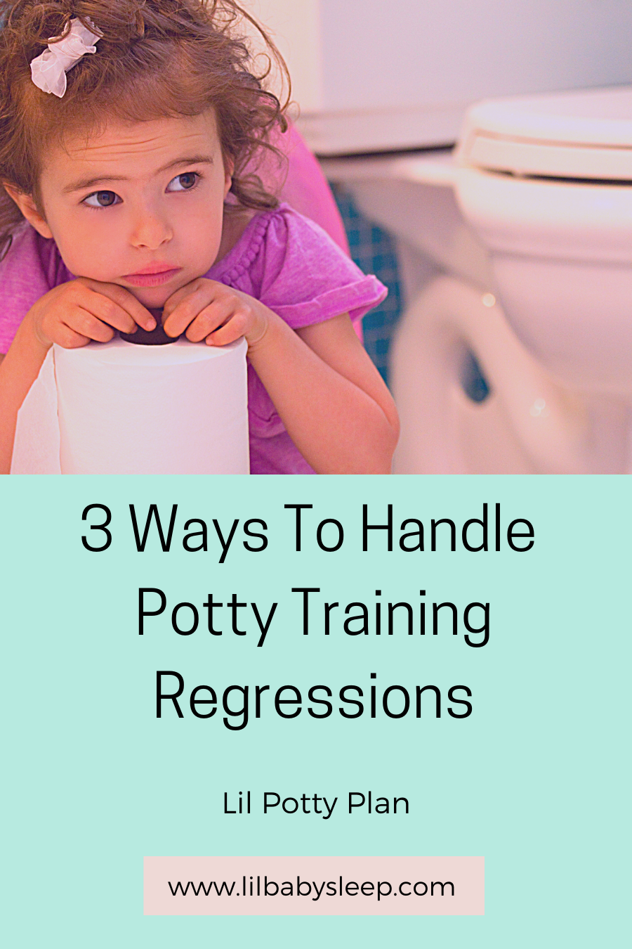 3 Ways to Handle Potty Training Regressions — Lil Baby Sleep