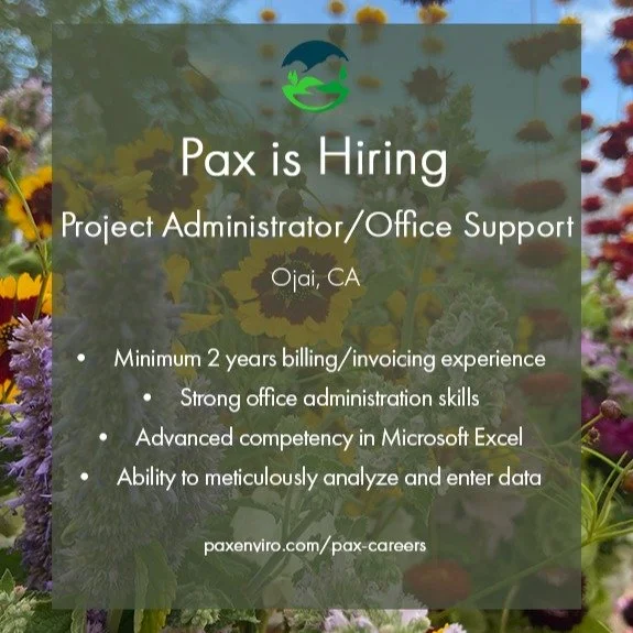 Pax is currently hiring for an on-site/hybrid Project Administrator to join our growing team in our Ojai office! To learn more, visit the &quot;Careers&quot; page of our website (www.paxenviro.com). 

#comeworkwithus #paxenviro #environmentalconsulti
