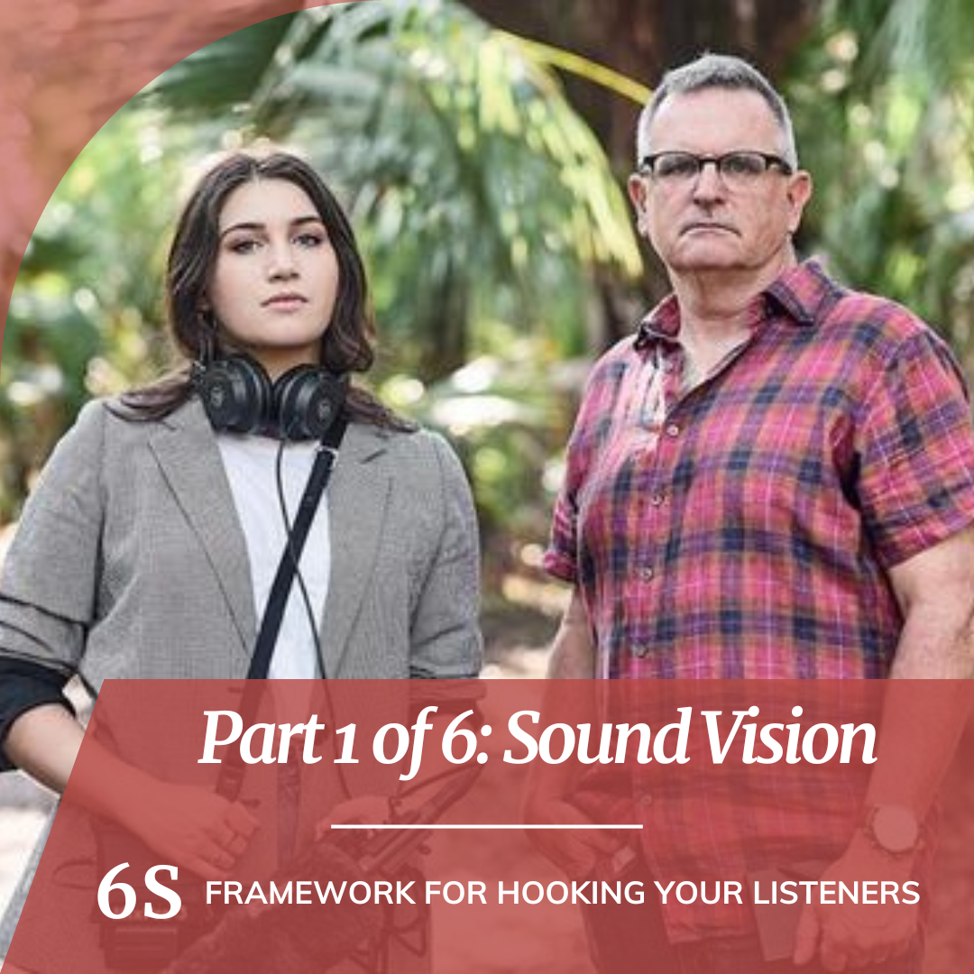 How to Hook Your Listeners and Keep Them Coming Back (6S Framework