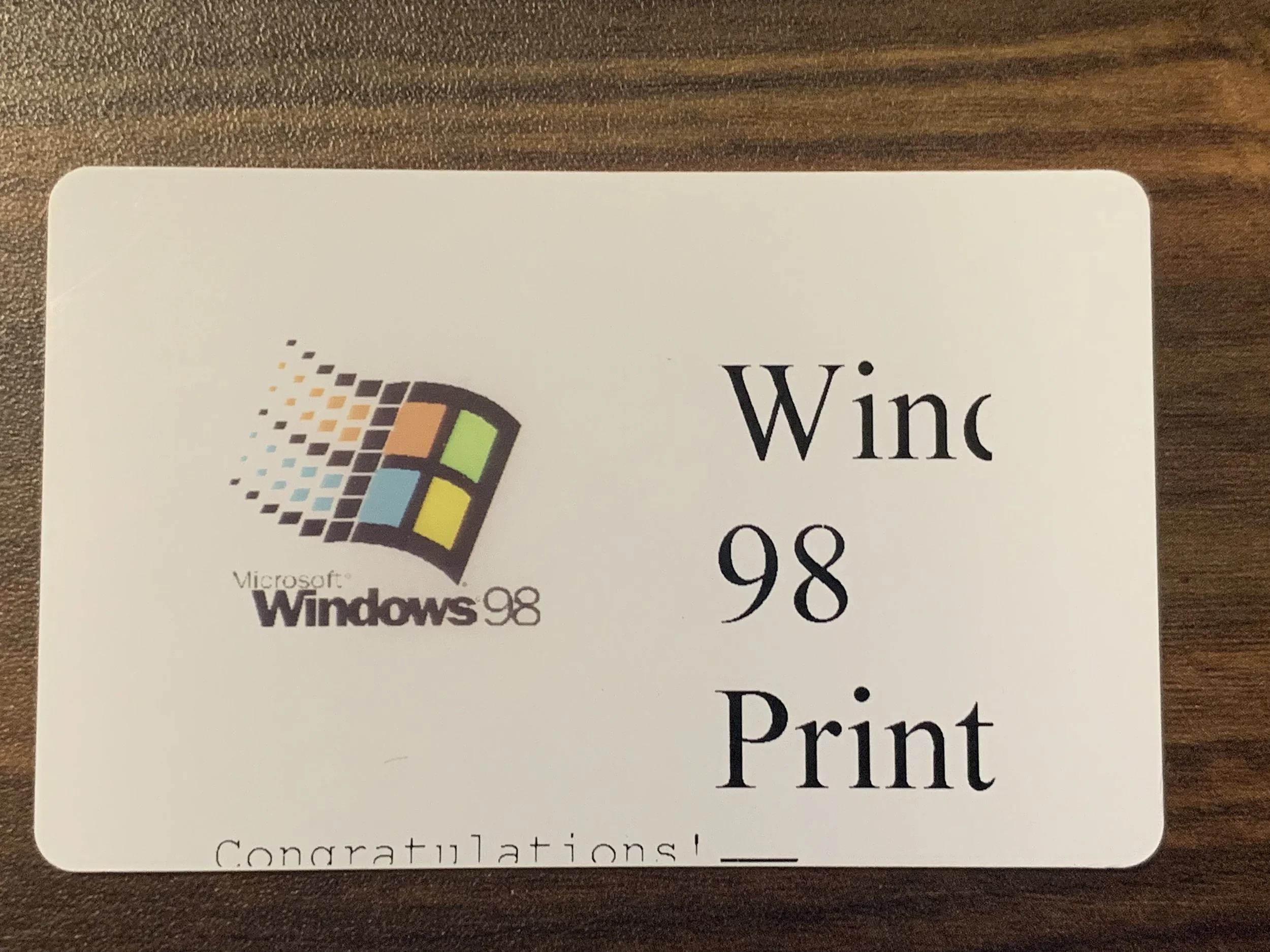 The Windows 98 Print Card… Don’t leave home without it…