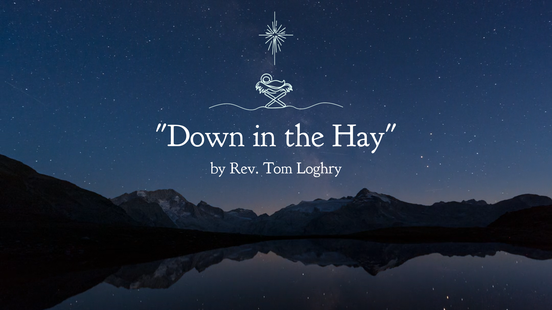 "Down in the Hay" - a recorded poem from Pastor Tom