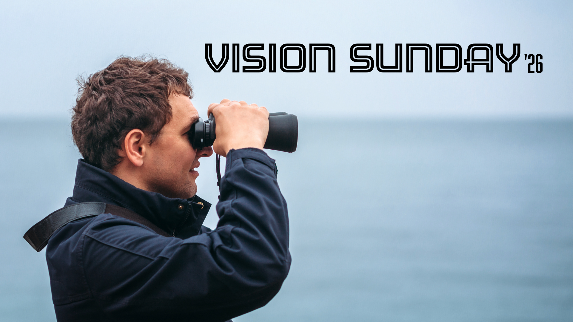 Vision Sunday 2026 - Pastor Tom Loghry