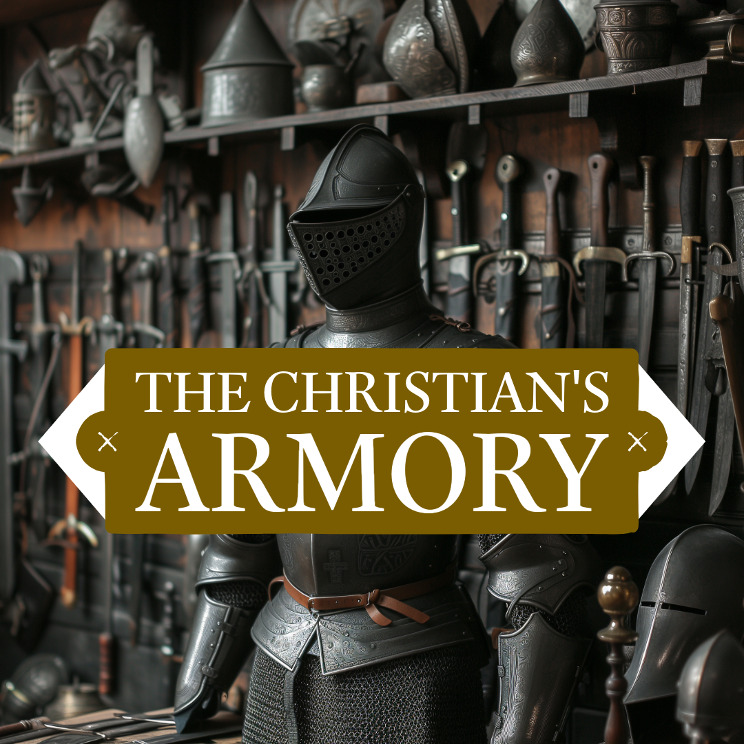 The Christian's Armory