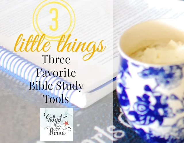 three favorite Bible study tools from GidgetGoesHome.com.jpg