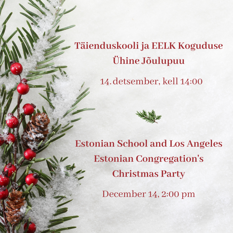 Täienduskooli ja EELK Koguduse Ühine Jõulupuu | Estonian School and Los Angeles Estonian Congregation's Christmas Party