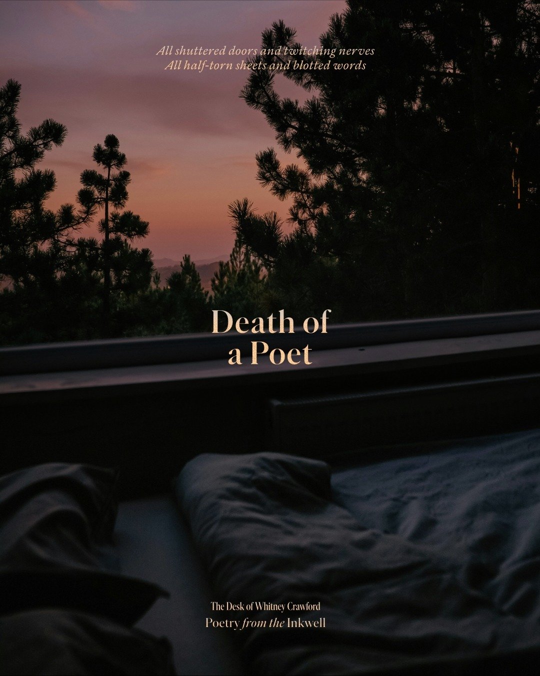 Death of a poet 🌅 

To the last it came, and there she slumps
All shuttered doors and twitching nerves
All half-torn sheets and blotted words
Dark curtains drawn in quiet haste

Bedside reaching; foggy hot delirium,
To her desk of dreams and holy wo