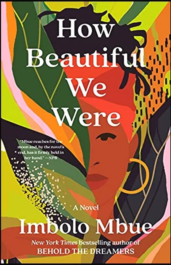 Episode 108: Imbolo Mbue’s ”How Beautiful We Were” Part II