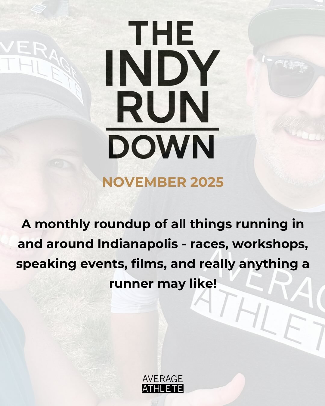 Lace up, layer up, and let&rsquo;s trot through November.
Full IndyRunDown &mdash;&gt; teamaverageathlete.com/indiana

Where will you be this month? Comment below!

Also comment below if I missed anything. Thank you!

#averageathlete #runindiana #mon
