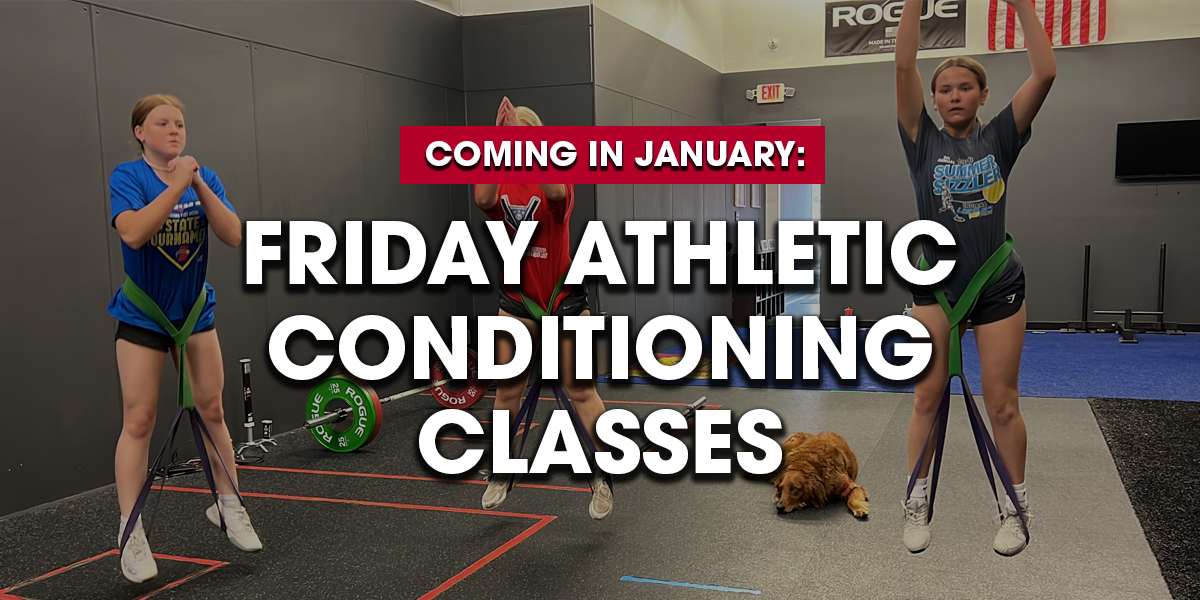 Announcing our new Friday evening class– Athletic Conditioning