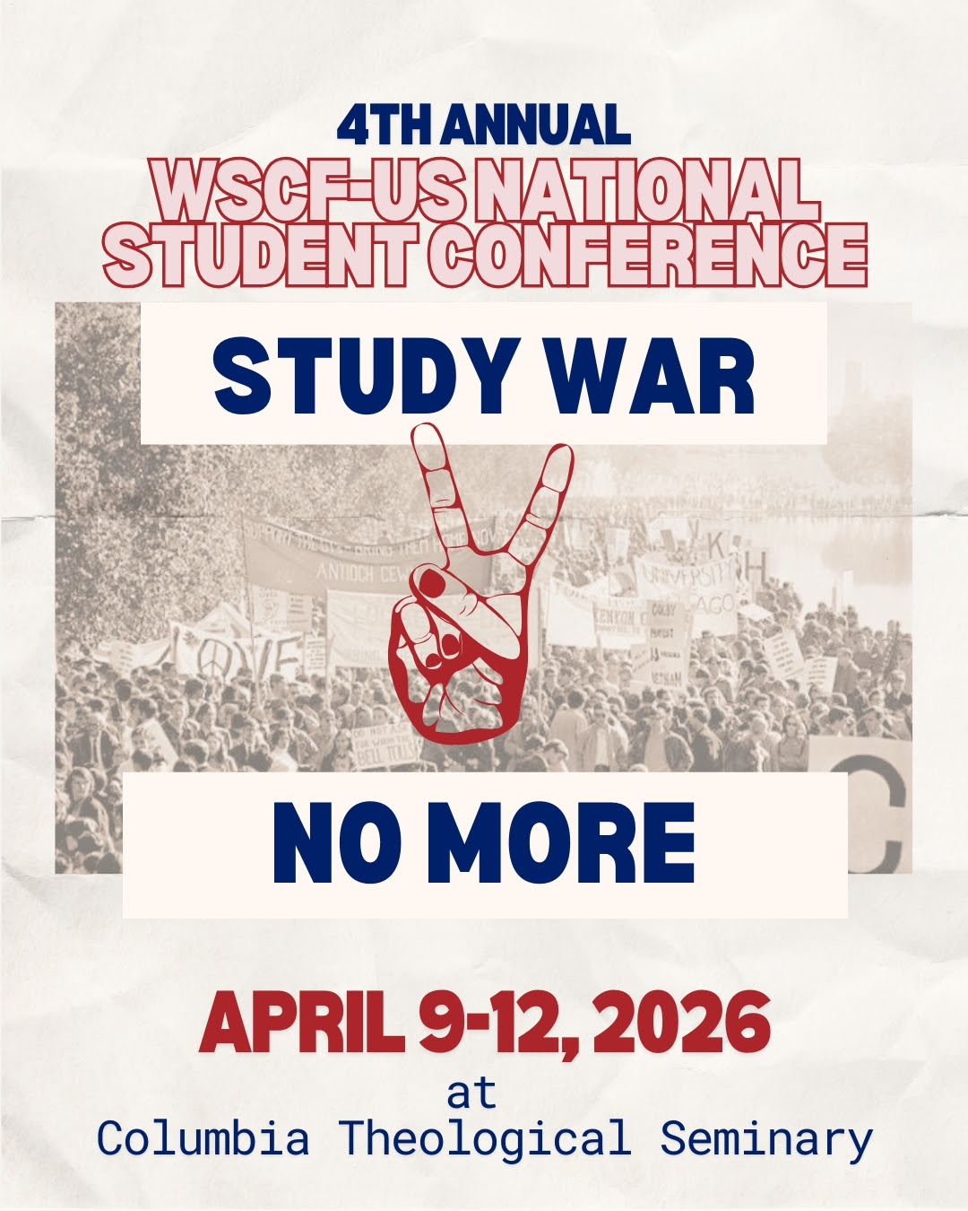 Poster for event, saying "4th Annual WSCF-US National Student Conference. Study War No More. April 9-12, 2026 at Columbia Theological Seminary