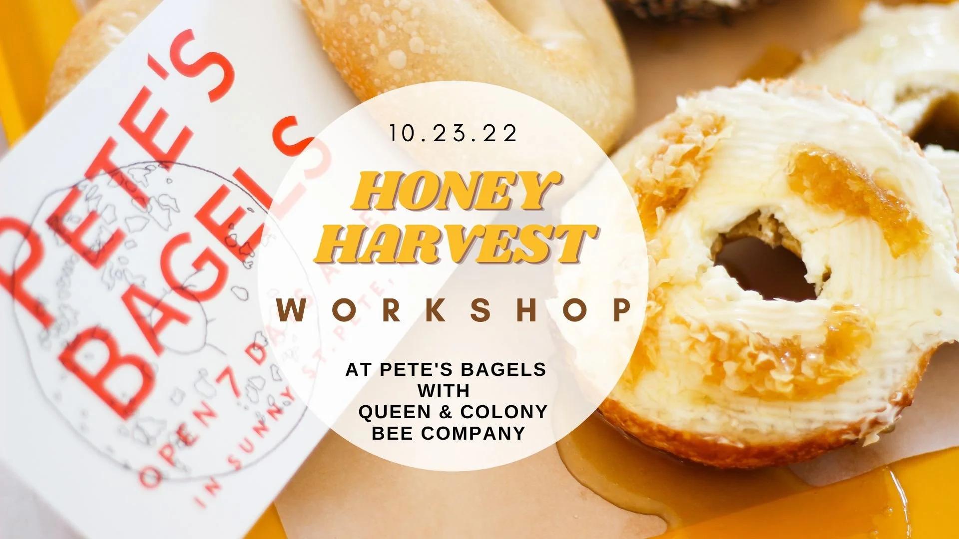 Honey Harvest Workshop at Pete's Bagels
