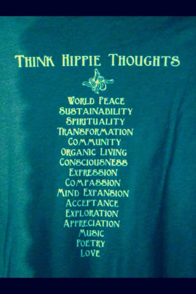Think Hippie thoughts.jpg