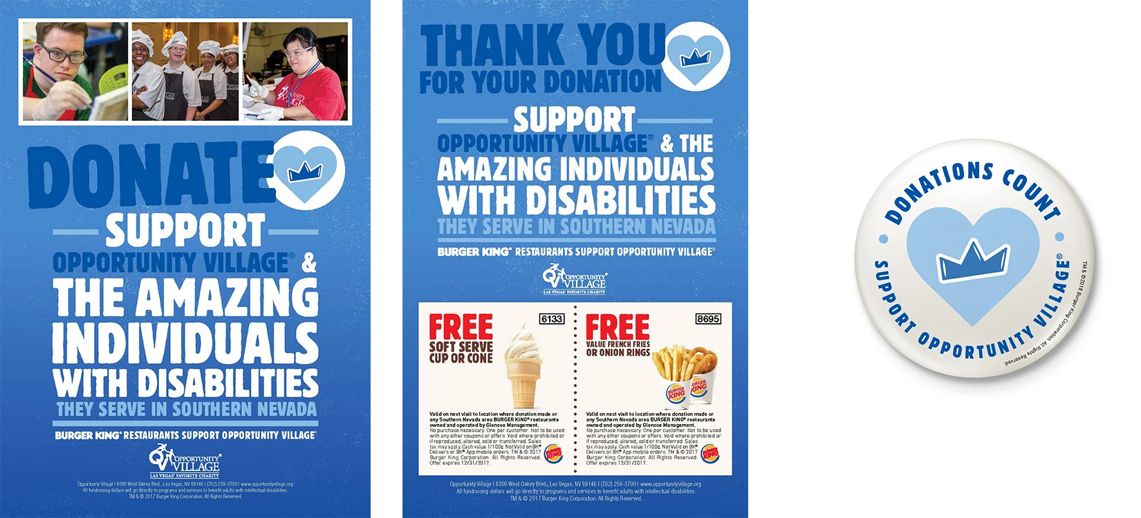  Burger King collaborated with Opportunity Village in order to raise awarness for people with disabilities. I was tasked to develop the identity as well as the merchandise for this job. 