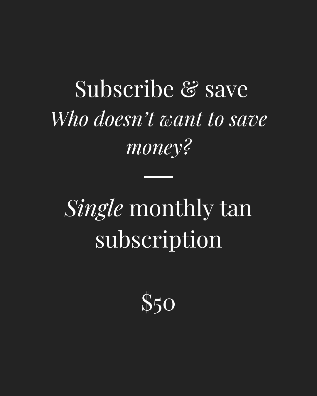 Single shot 1X per month tan subscription