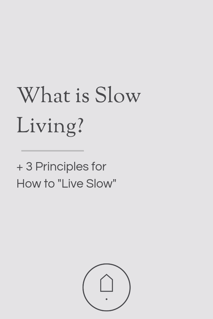 What is Slow Living and how does one actually “live slow?” Here are three ways how.