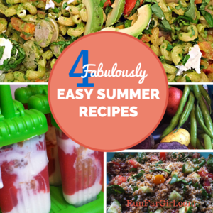 Four Fabulously Easy Summer Recipes