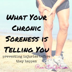 What Your Chronic Soreness is Telling You: preventing injuries before they happen