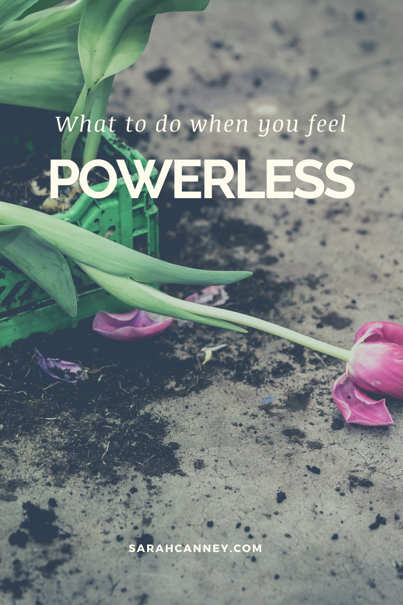 What to do when you feel powerless
