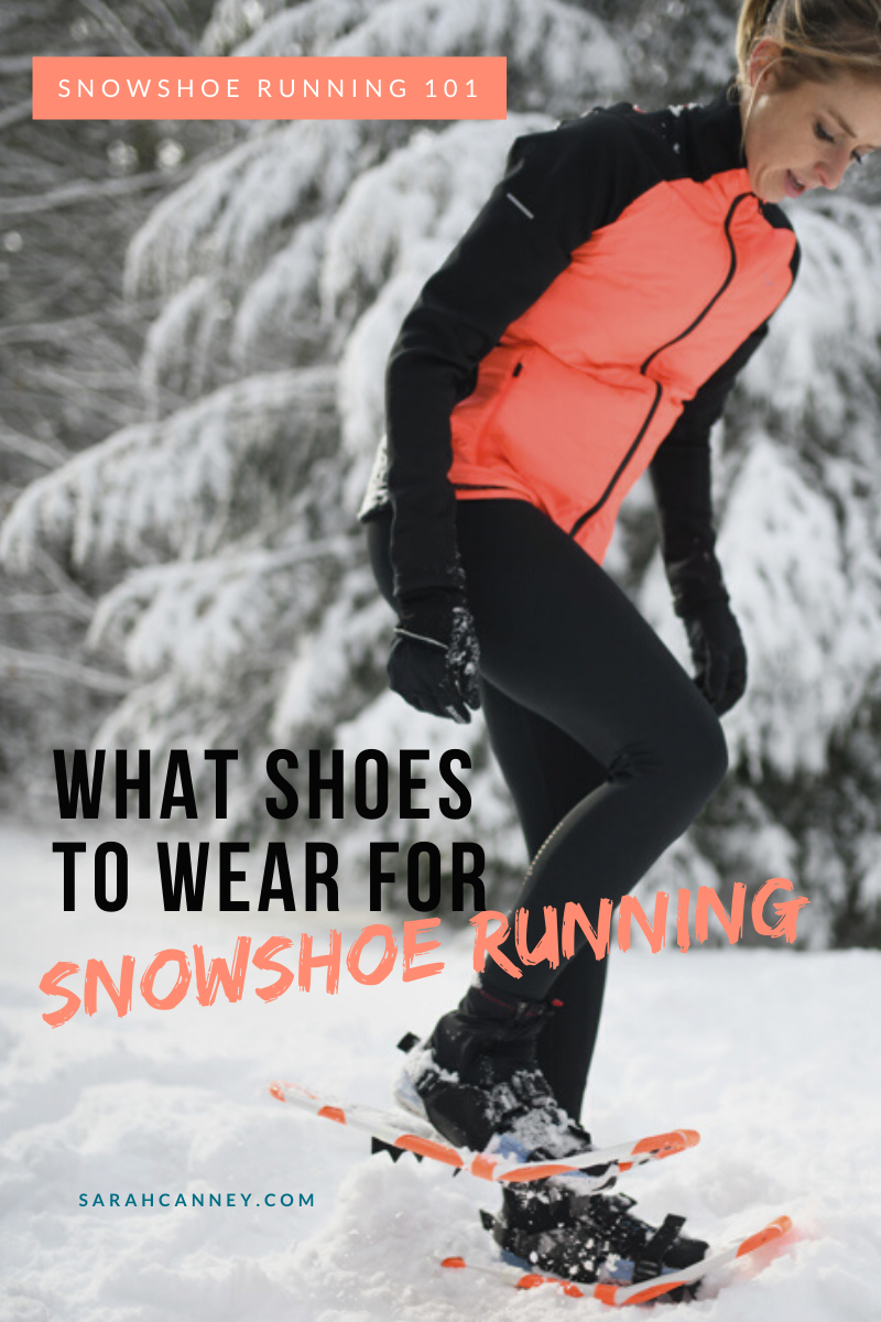 What Shoes to Wear for Snowshoe Running — Sarah Canney