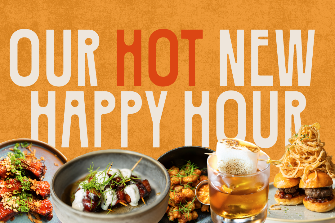 Our HOT New Happy Hour
