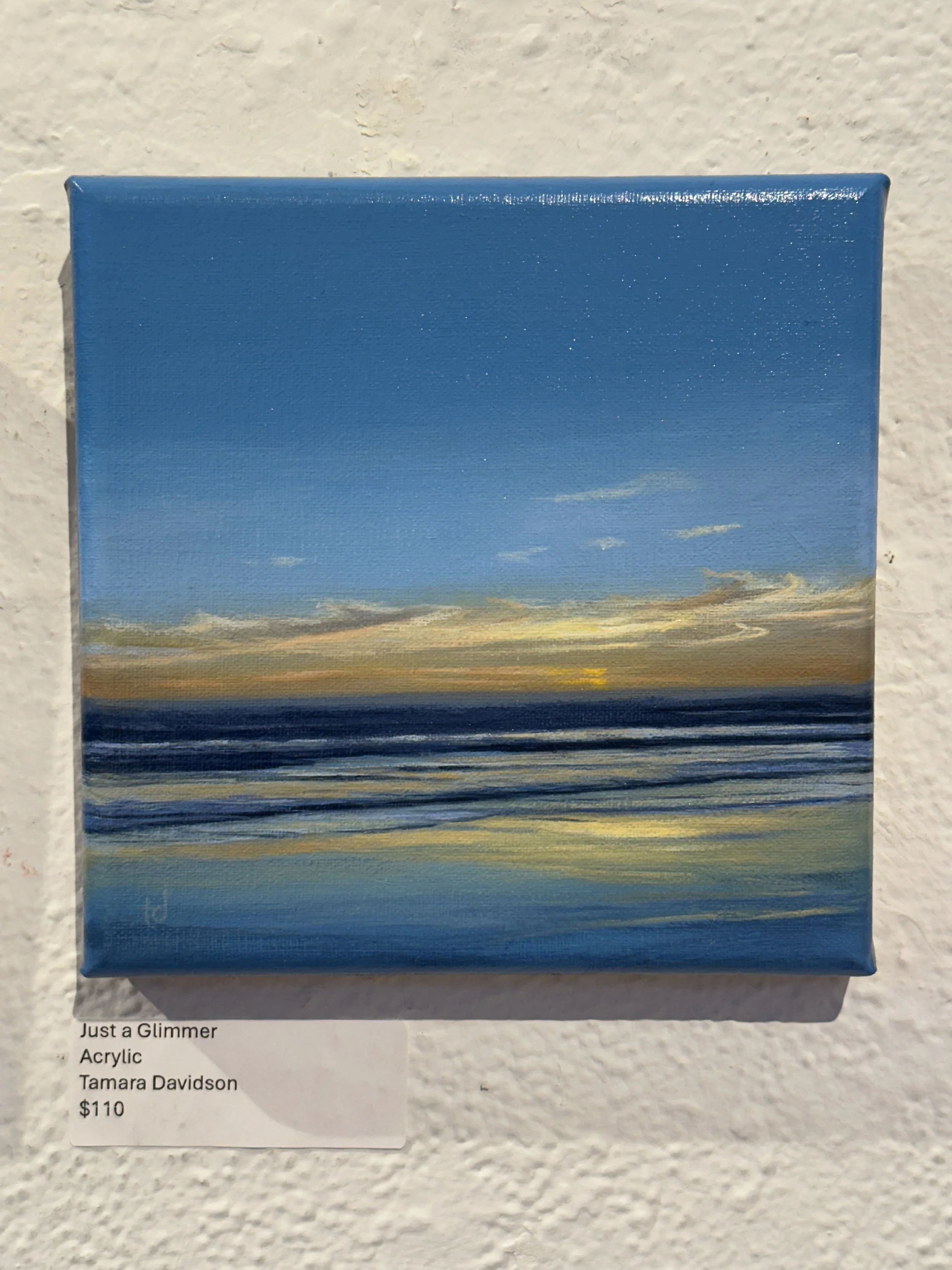 Tamara Davidson - Just a Glimmer - Acrylic - $110