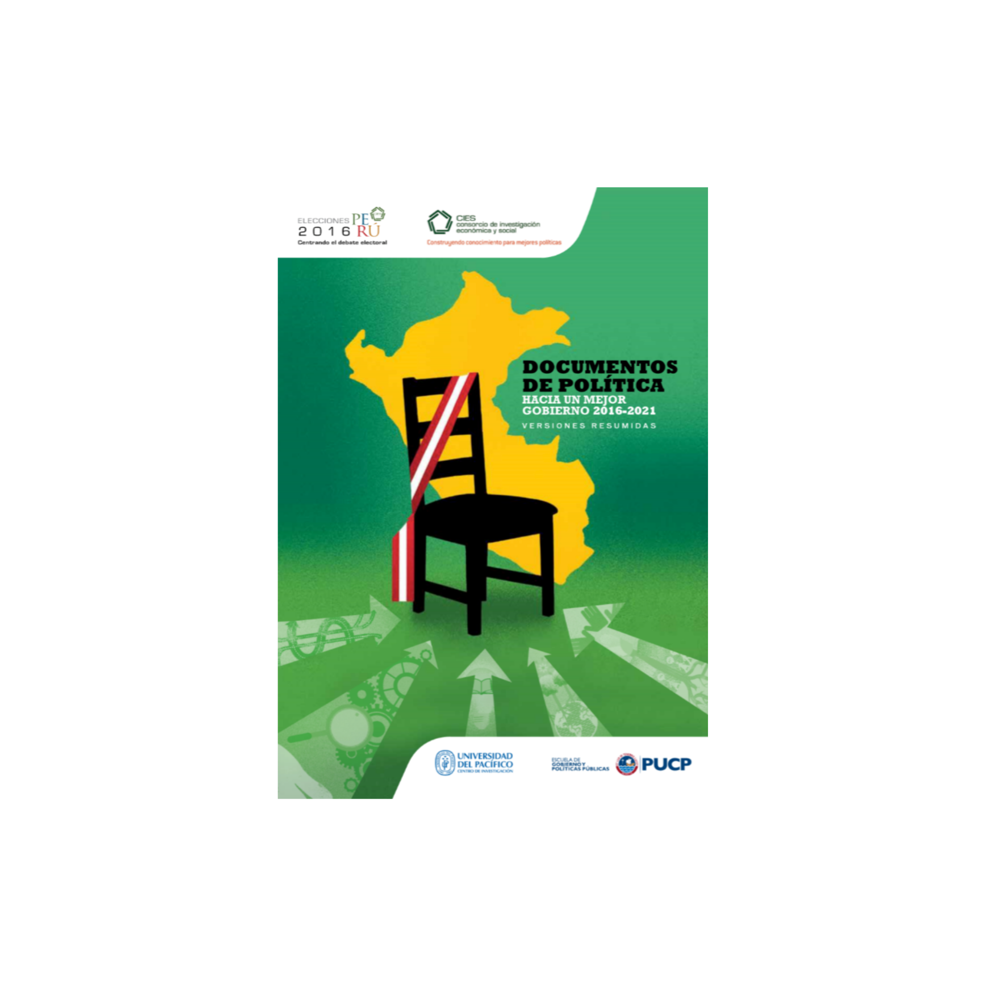 Documentos de Política: Hacia un mejor gobierno 2016-2021 (Versiones resumidas) 