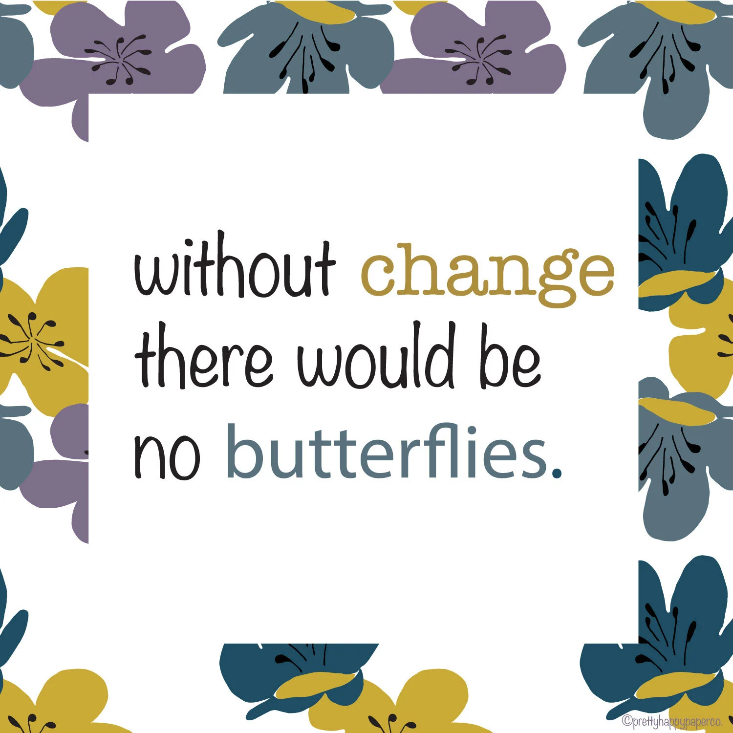 butterflies_are_free_change_message_floral_background.jpg