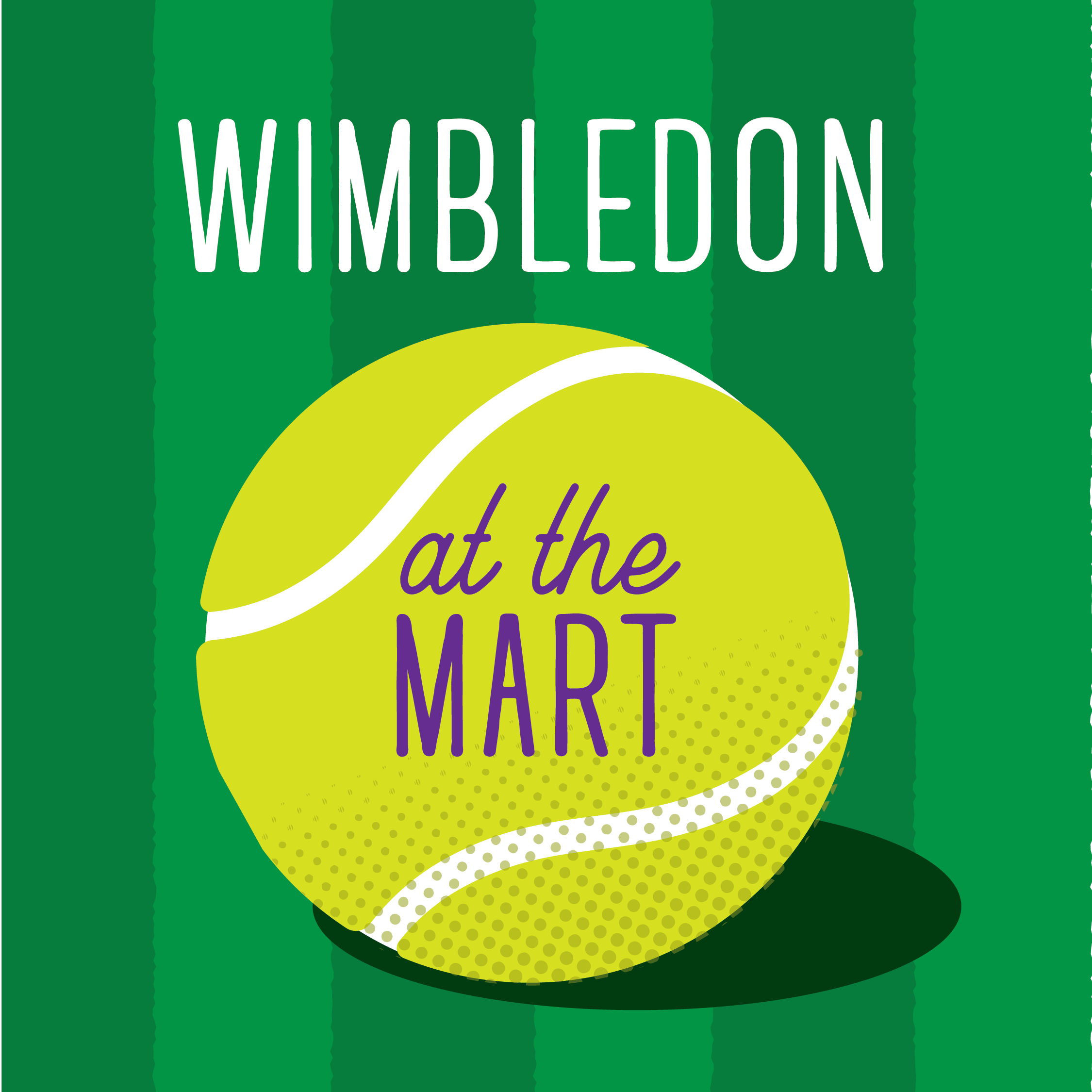 Wimbledon at the Mart