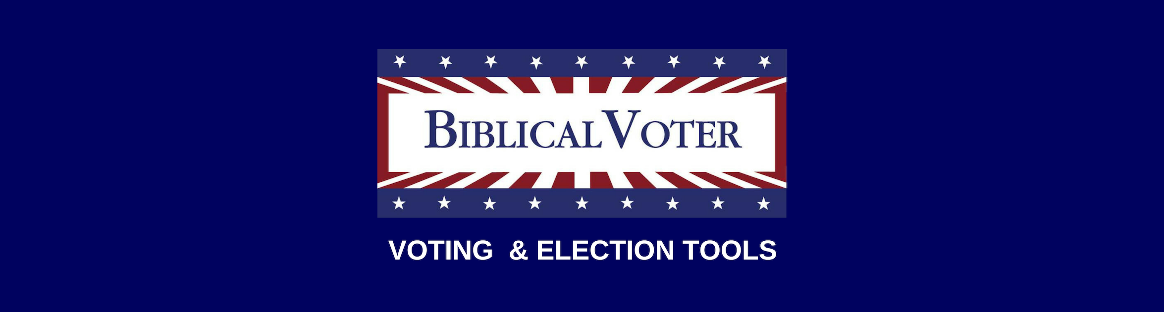 Biblical Voter Voting & Election Tools.png