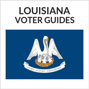Louisiana Voter Guides