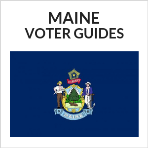 Maine Voter Guides