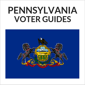 Pennsylvania Voter Guides