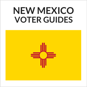 New Mexico Voter Guides