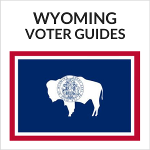 Wyoming Voter Guides
