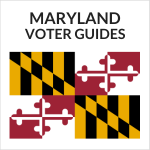 Maryland Voter Guides