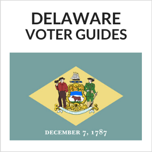 Delaware Voter Guides