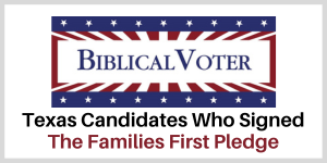 Texas Candidates Families First Pledge
