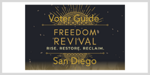 Freedom Revival San Diego County Voter Guide