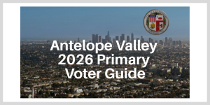 Antelope Valley Primary Voter Guide