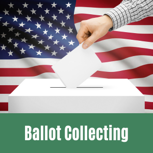 Ballot Harvesting